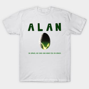 ALAN “alien” in space, no one can hear you in space funny parody T-Shirt